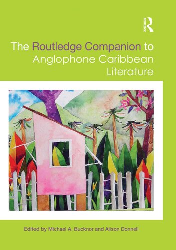 The Routledge Companion To Anglophone Caribbean Literature 1st Edition Michael A Bucknor Editor