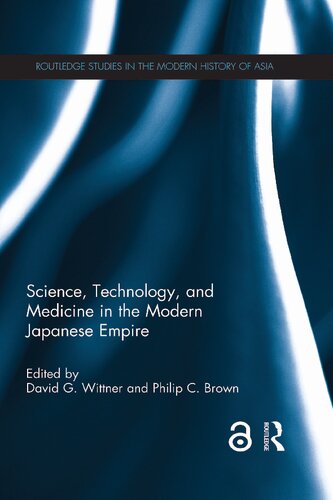 Science Technology And Medicine In The Modern Japanese Empire 1st Edition David G Wittner