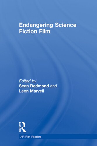 Endangering Science Fiction Film 1st Edition Sean Redmond Editor