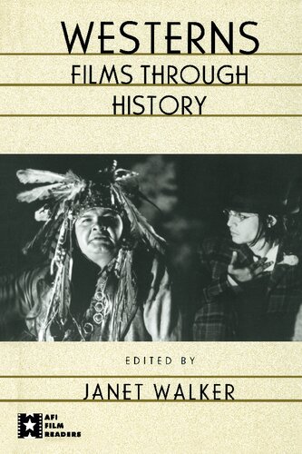 Westerns Films Through History Janet Walker