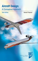 Aircraft Design A Conceptual Approach Aiaa Education Aiaa Education Series 6th Daniel P Raymer