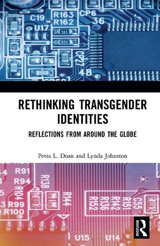 Rethinking Transgender Identities Reflections From Around The Globe 1st Edition Lynda Johnston