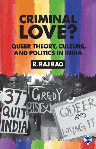 Criminal Love Queer Theory Culture And Politics In India 1st Edition R Raj Rao