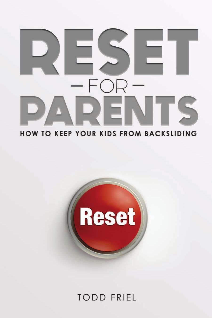 Reset For Parents Todd Friel