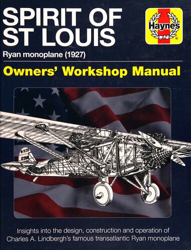 Spirit Of St Louis Owners Workshop Manual Ryan Monoplane 1927 Leo Marriott