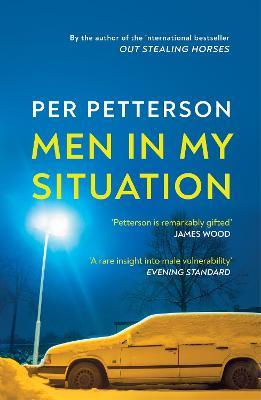 Men In My Situation 1st Edition Per Petterson