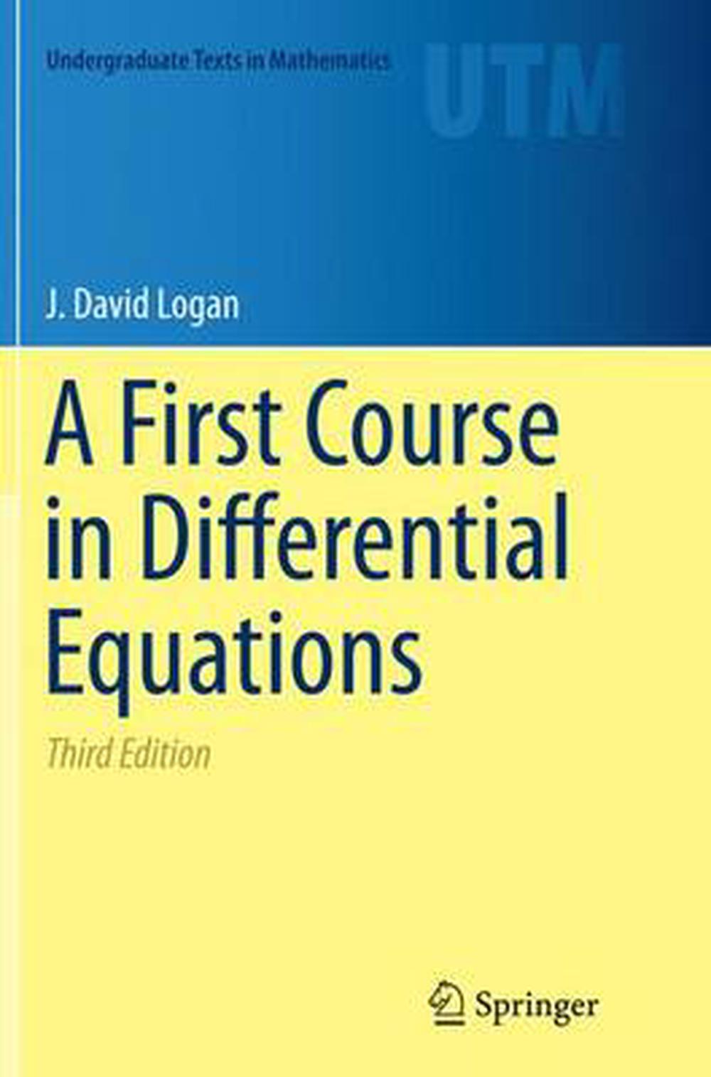 A First Course In Differential Equations 1st Ed 2015 J David Logan