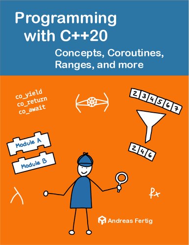Programming With C20 Conceptes Coroutines Ranges And More Fertig