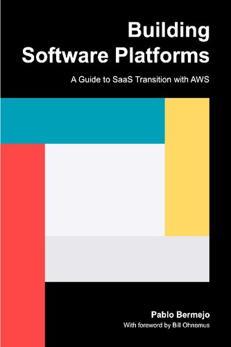 Building Software Platforms A Guide To Saas Transition With Aws Pablo Bermejo