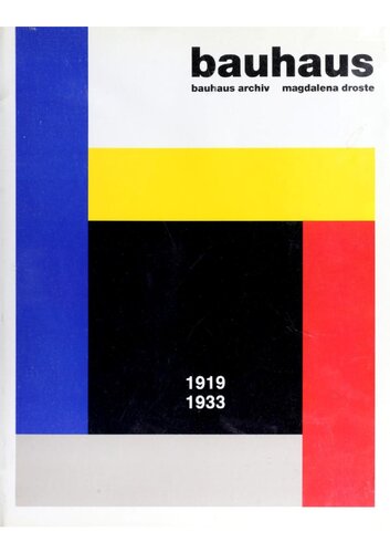 The Bauhaus 19191933 Magdalena Droste