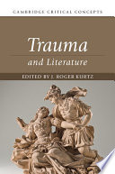 Trauma And Literature J Roger Kurtz