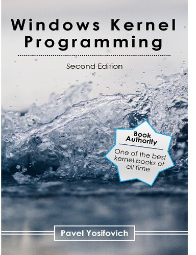 Windows Kernel Programming Second Edition 2nd Edition Pavel Yosifovich