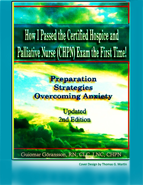 How I Passed The Chpn Certified Hospice Palliative Nurse Exam The First Time Guiomar Goransson