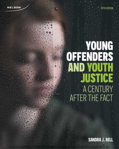 Young Offenders And Youth Justice A Century After The Fact Fifth Sandra J Bell