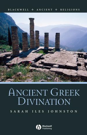 Ancient Greek Divination 1st Edition Johnston Sarah Iles