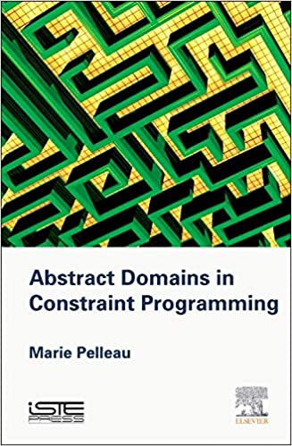 Abstract Domains In Constraint Programming 1st Edition Marie Pelleau