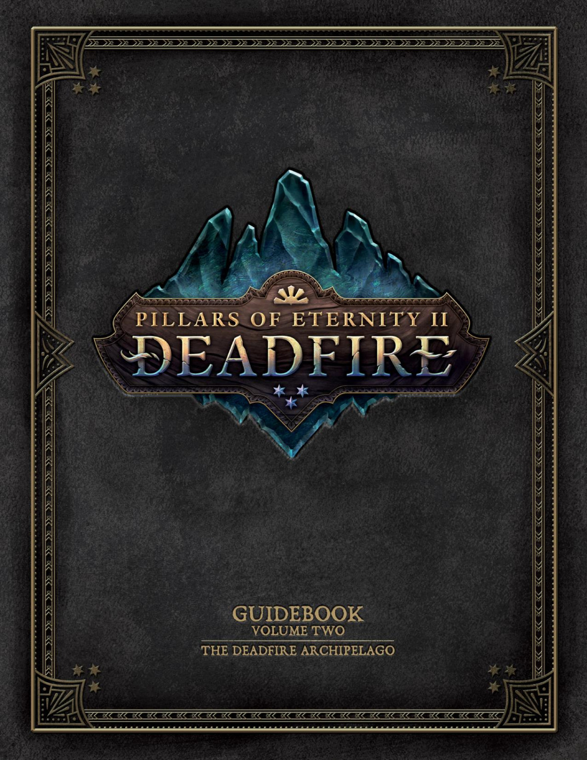 Pillars Of Eternity Guidebook Volume Ii The Deadfire Archipelago Obsidian Entertainment