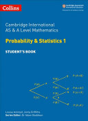 Cambridge International As And A Level Mathematics Probability Statistics 1 Student Book Cambridge International Examinations Edition Collins Uk