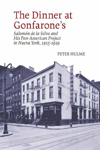 The Dinner At Gonfarones Salomn De La Selva And His Panamerican Project In Nueva York 19151919 Peter Hulme