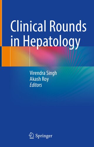 Clinical Rounds In Hepatology Virendra Singh Akash Roy