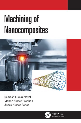 Machining Of Nanocomposites Ramesh Kumar Nayak Mohan Kumar Pradhan