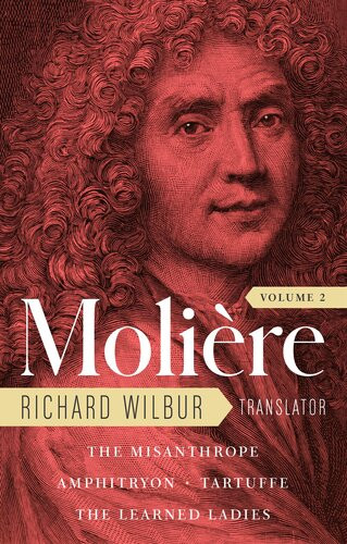 Moliere The Complete Richard Wilbur Translations Volume 2 Moliere