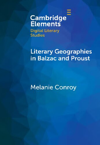 Literary Geographies In Balzac And Proust New Melanie Conroy