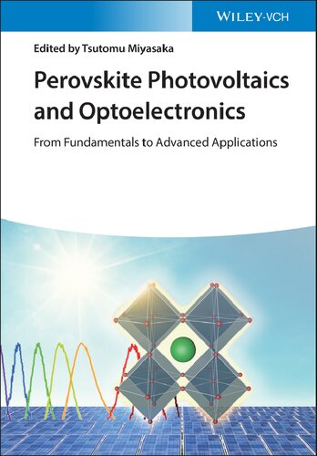 Perovskite Photovoltaics And Optoelectronics From Fundamentals To Advanced Applications Tsutomu Miyasaka