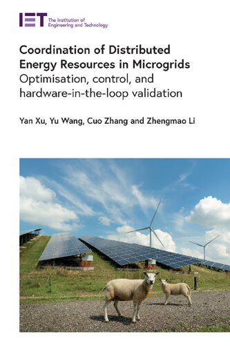 Coordination Of Distributed Energy Resources In Microgrids Optimisation Control And Hardwareintheloop Validation Yan Xu