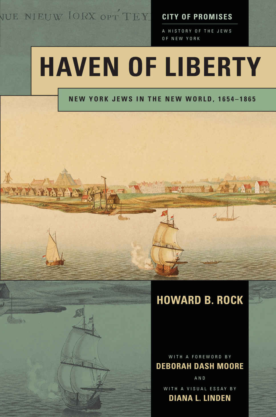 Haven Of Liberty New York Jews In The New World 16541865 City Of Promises Howard B Rock