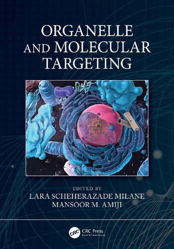 Organelle And Molecular Targeting Lara Scheherazade Milane Mansoor M Amiji