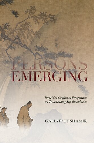 Persons Emerging Three Neoconfucian Perspectives On Transcending Selfboundaries Galia Pattshamir