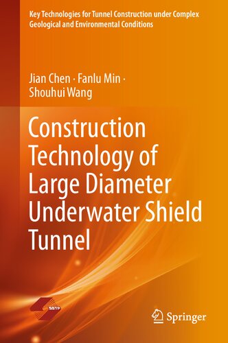 Construction Technology Of Large Diameter Underwater Shield Tunnel Jian Chen