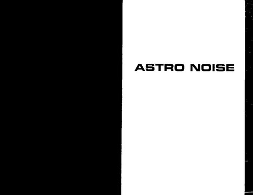 Astro Noise A Survival Guide For Living Under Total Surveillance Laura Poitras Editor