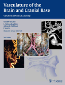 Vasculature Of The Brain And Cranial Base Variations In Clinical Anatomy 2nd Edition Walter Grand