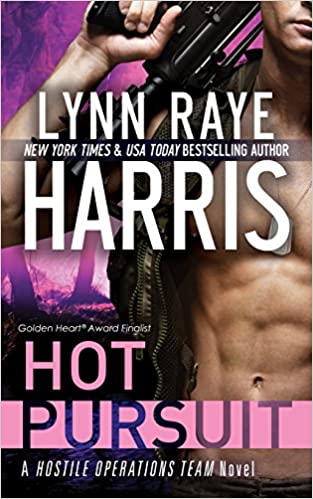 Hot Pursuit A Hostile Operations Team Novel Volume 1 1st Edition Harris