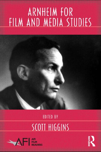 Arnheim For Film And Media Studies 1st Edition Scott Higgins Editor