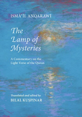 The Lamp Of Mysteries A Commentary On The Light Verse Of The Quran Bilingual Smail Ankarav