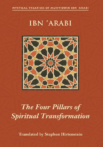 The Four Pillars Of Spiritual Transformation The Adornment Of The Spiritually Transformed Hilyat Alabdal Bilingual Muhyiddin Ibn Arabi