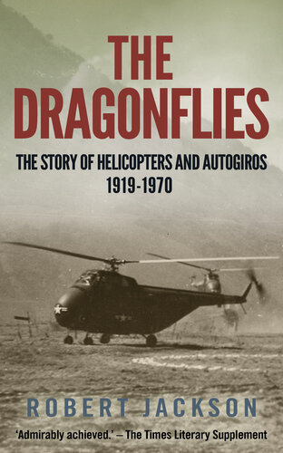 The Dragonflies The Story Of Helicopters Autogiros 19191970 Reissue Robert Jackson