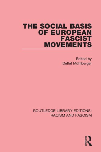 The Social Basis Of European Fascist Movements Mühlberger Detlef