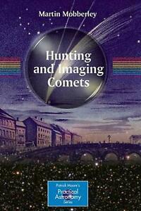 Hunting And Imaging Comets Martin Mobberley