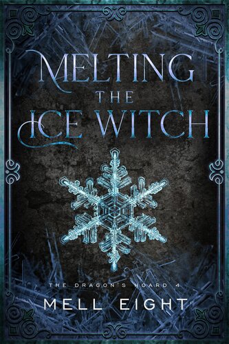 Melting The Ice Witch 2nd Edition Mell Eight