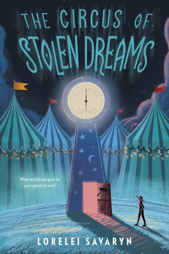 The Circus Of Stolen Dreams Lorelei Savaryn