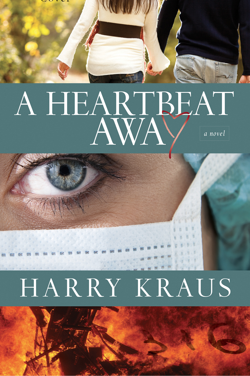 A Heartbeat Away Harry Kraus