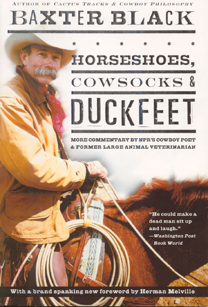 Horseshoes Cowsocks And Duckfeet Baxter Black