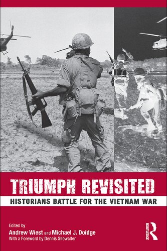 Triumph Revisited Historians Battle For The Vietnam War Andrew Wiest
