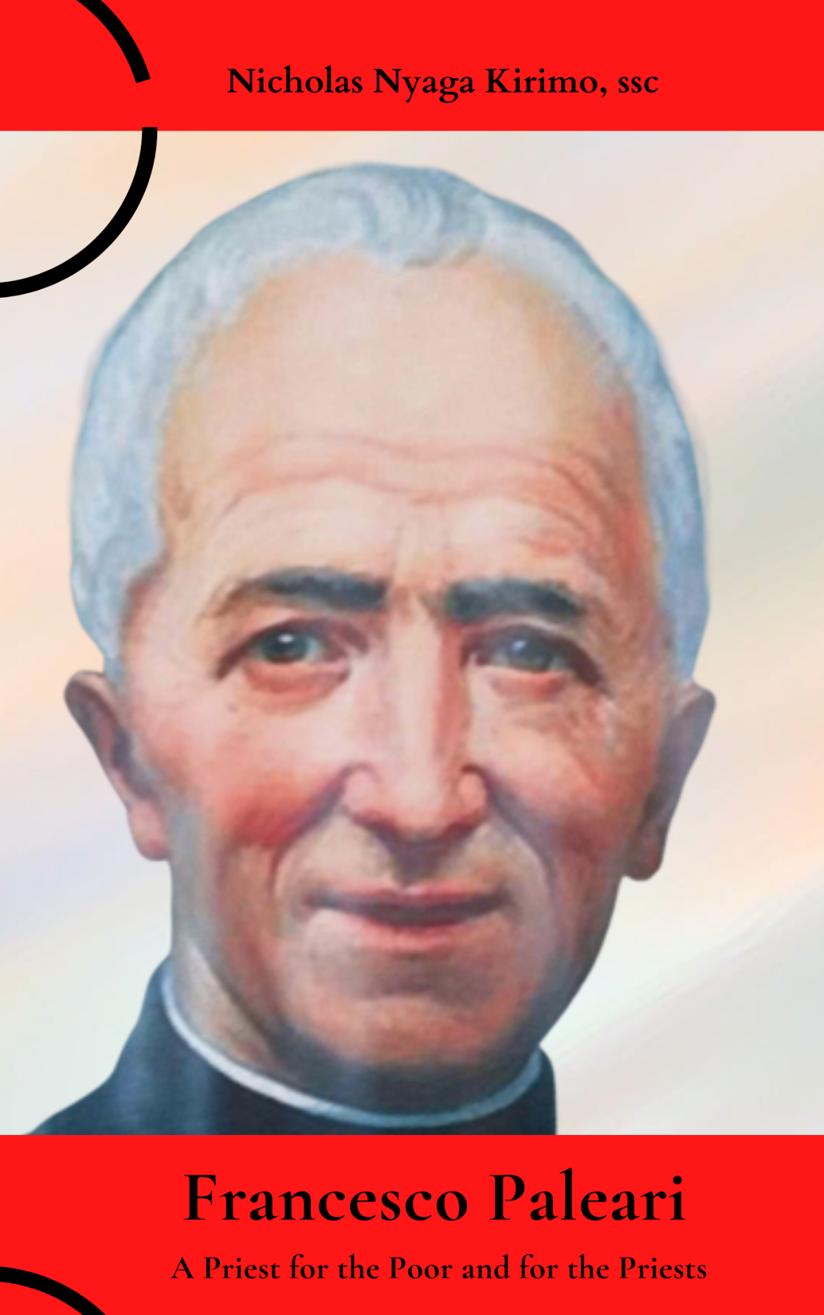 Francesco Paleari A Priest For The Poor And For The Priest Nicholas Nyaga Kirimo