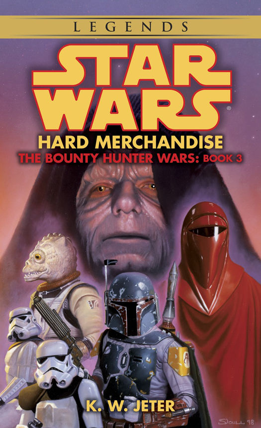 Hard Merchandise Star Wars Legends The Bounty Hunter Wars Star Wars The Bounty Hunter Wars Book 3 Kw Jeter