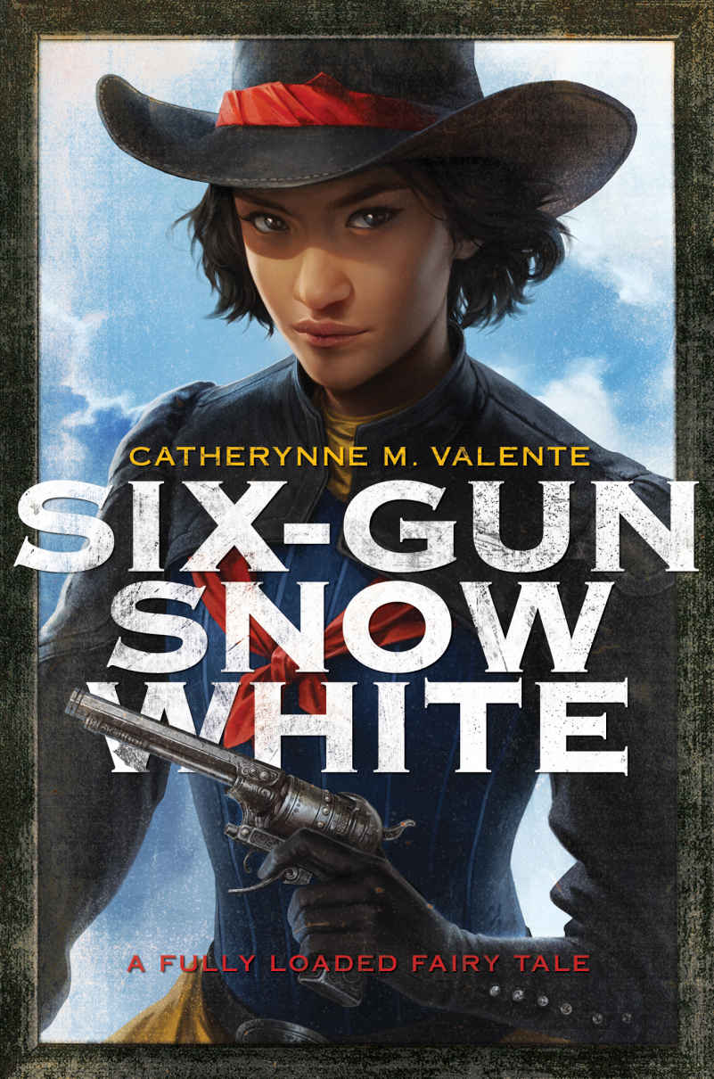 Sixgun Snow White Catherynne M Valente